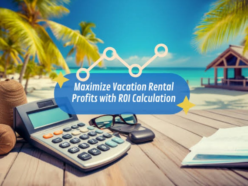 How to Evaluate ROI on Caribbean Property